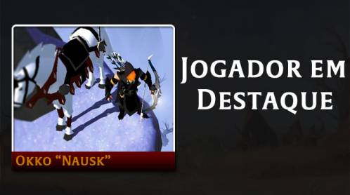 Jogador em Destaque: Nausk